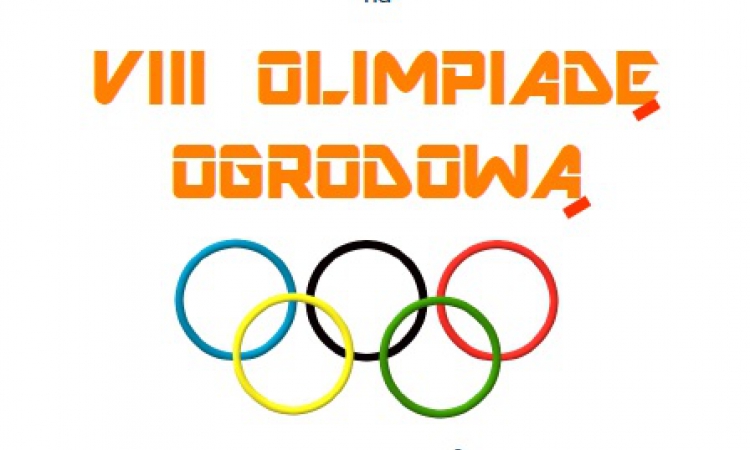 Zapraszamy na VIII Olimpiadę Ogrodową